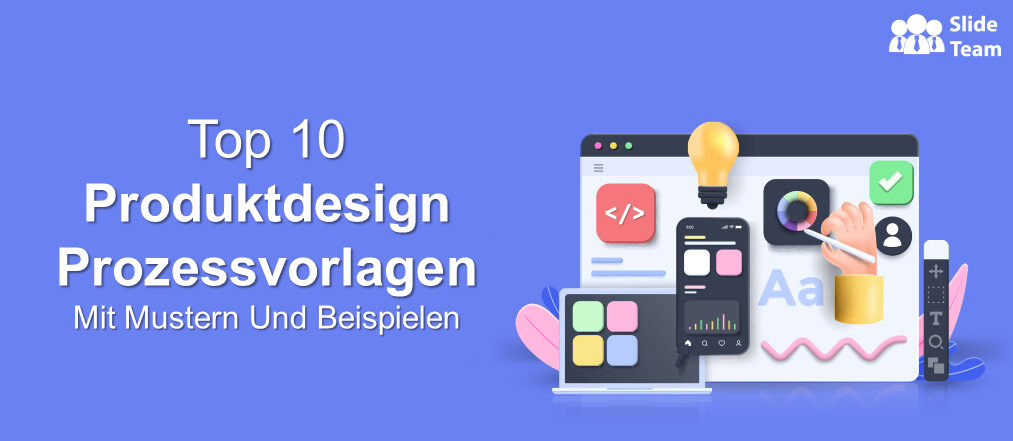 Top 10 Produktdesign-Prozessvorlagen mit Mustern und Beispielen