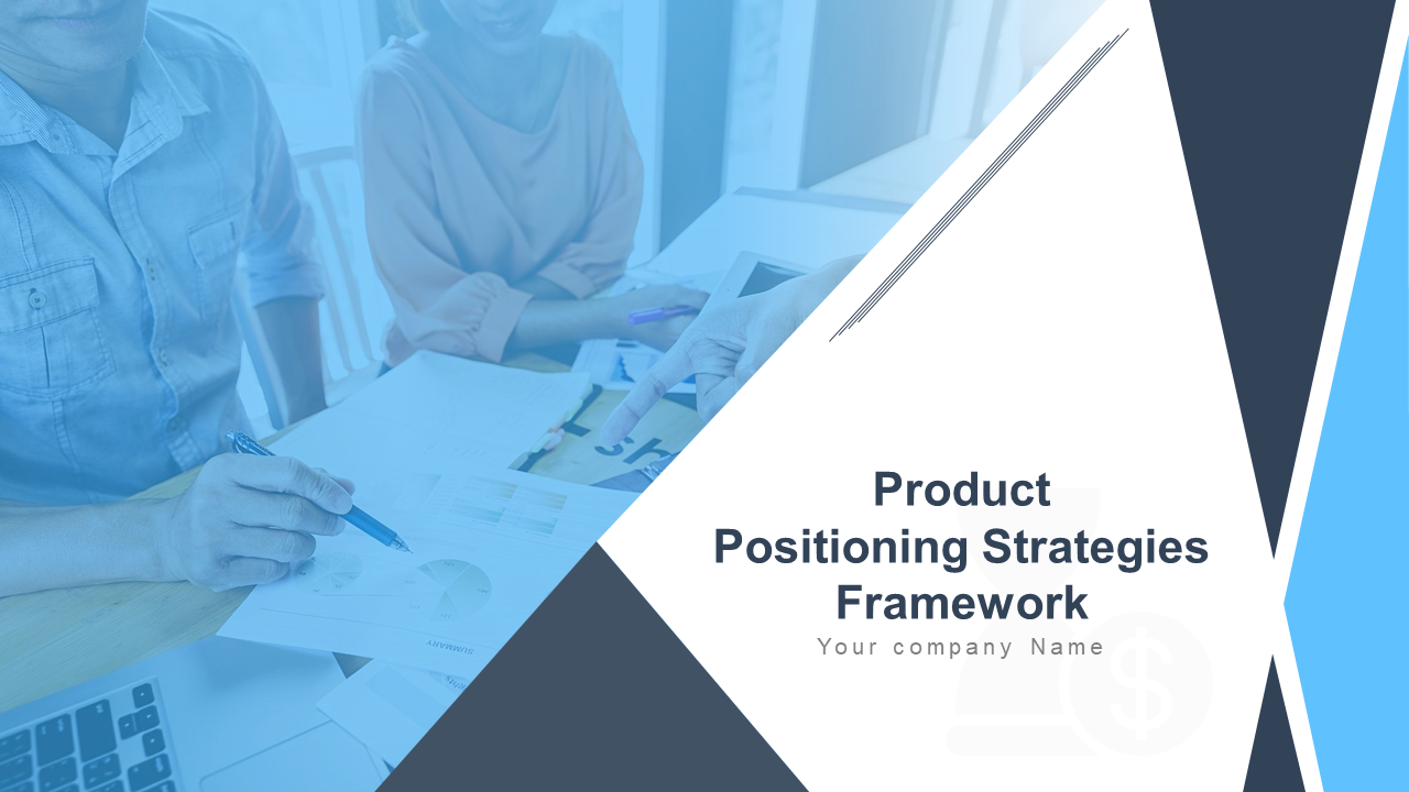 Product Positioning Strategies Framework PowerPoint Presentation