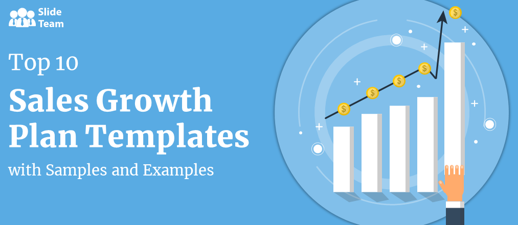 Top 10 Sales Growth Plan Templates with Samples and Examples 