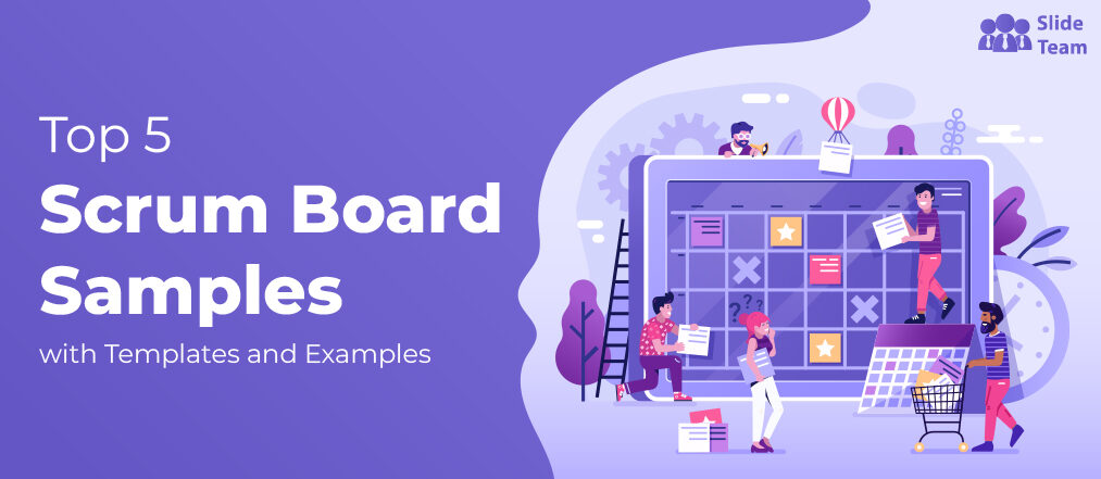 Top 5 Scrum Board Samples with Templates and Examples
