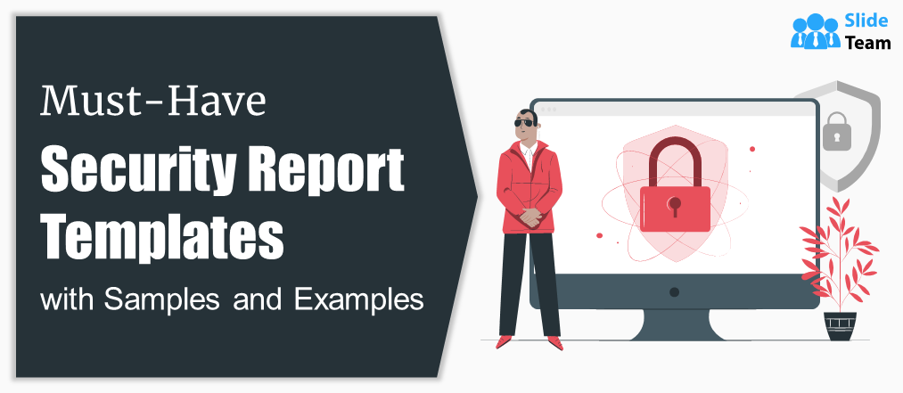 Must-Have Security Report Templates with Samples and Examples