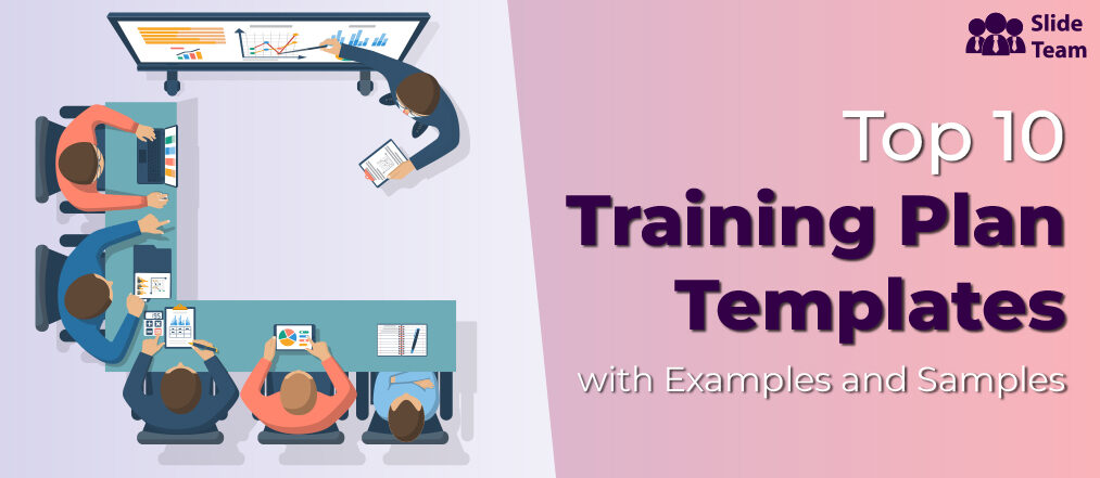 Top 10 Training Plan Templates With Examples and Samples