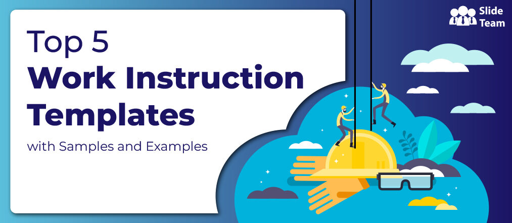 Top 5 Work Instruction Templates with Samples and Examples