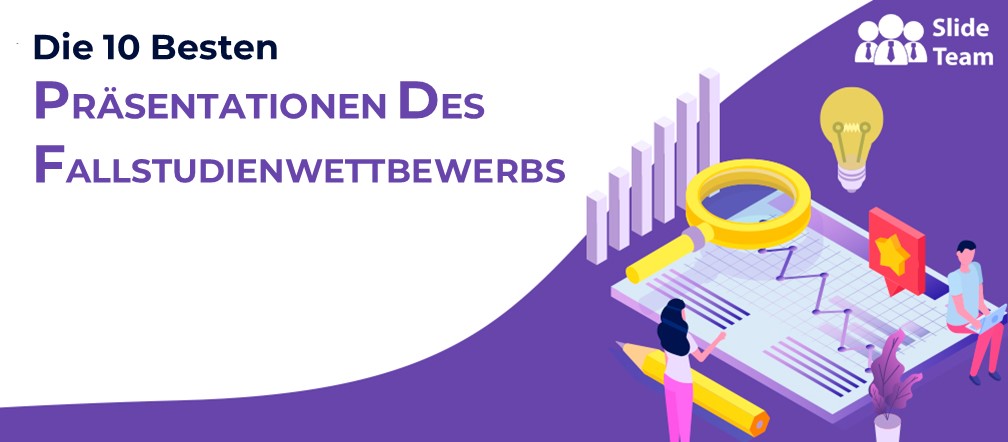[Aktualisiert 2023] Die Top 10 der erfolgreichsten Fallstudien-Wettbewerbspräsentationen [und 10 ärgerliche Geschäftsprobleme, die Sie bei der Lösung unterstützen können]