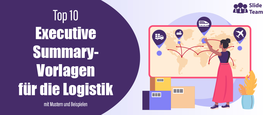 Top 10 Executive Summary-Vorlagen für die Logistik mit Mustern und Beispielen