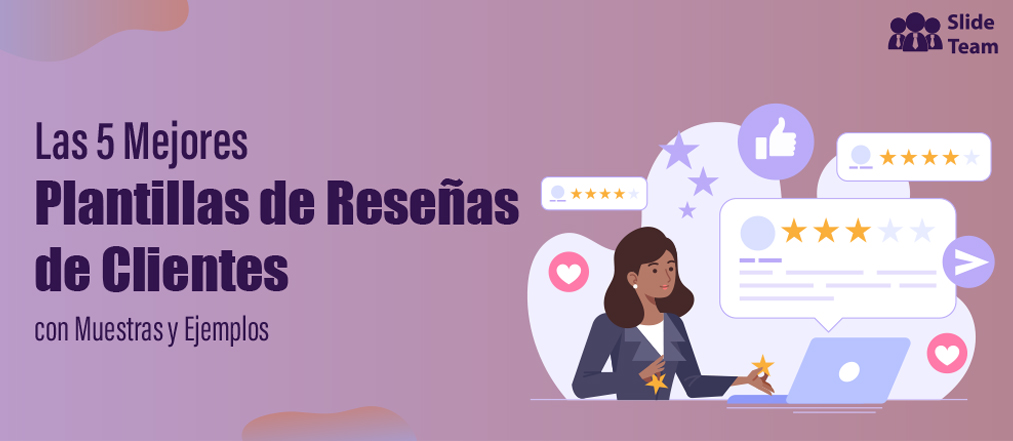 Las 5 mejores plantillas de reseñas de clientes con muestras y ejemplos