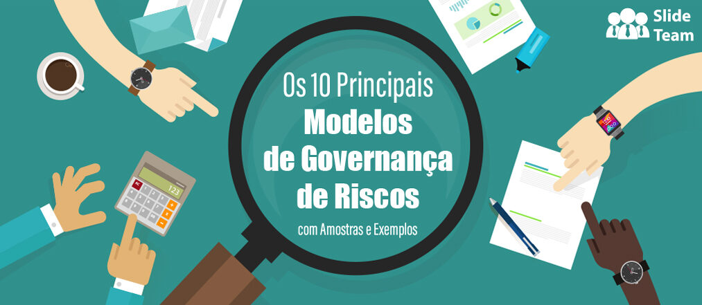Os 10 Principais Modelos de Estrutura de Governança de Riscos Para Salvar os Negócios de Perigos Futuros!