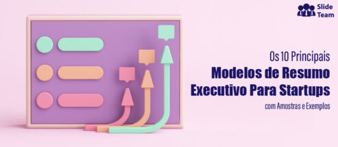 Os 10 Principais Modelos de Resumo Executivo para Startups com Amostras e Exemplos