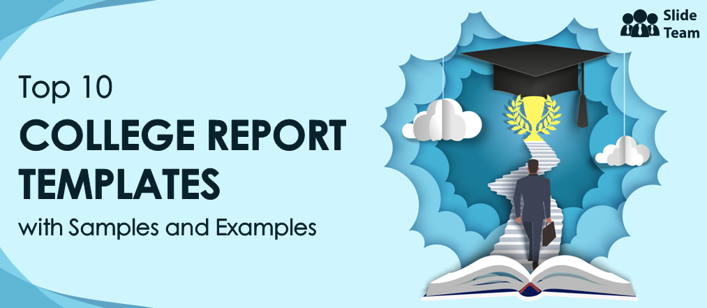 Top 10 College Report Templates with Samples and Examples