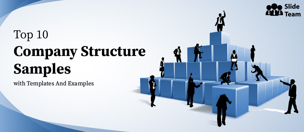 Top 10 Company Structure Samples with Templates and Examples