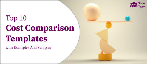 Top 10 Cost Comparison Templates with Examples and Samples