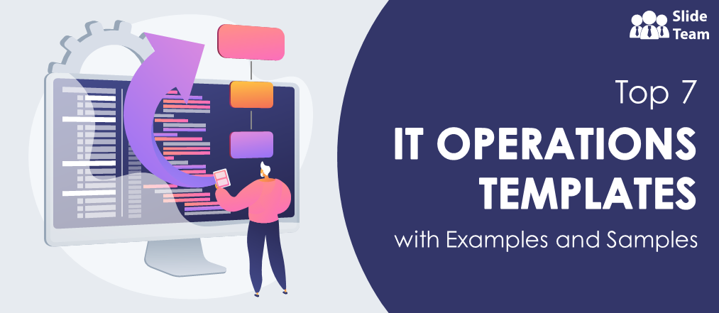 Top 7 IT Operations Templates with Samples and Examples