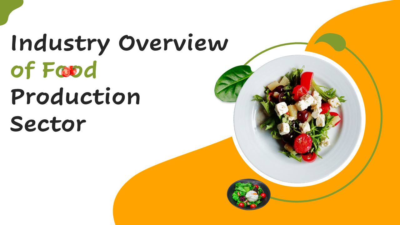Industry Overview of Food Production Sector