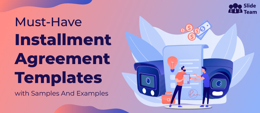 Must-Have Installment Agreement Templates with Samples and Examples