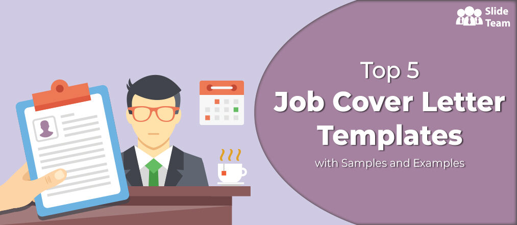 Top 5 Job Cover Letter Templates with Samples and Examples
