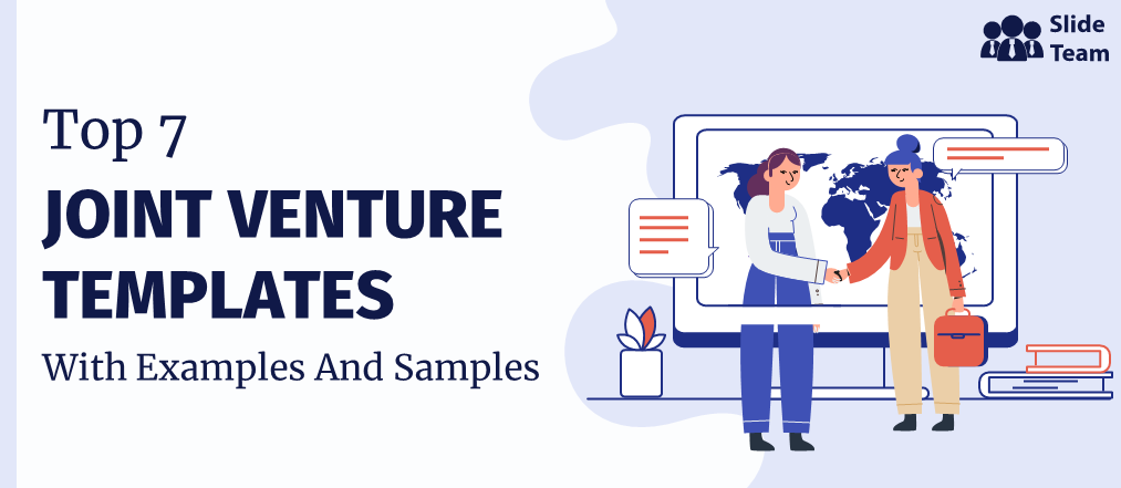 Top 7 Joint Venture Templates with Examples and Samples