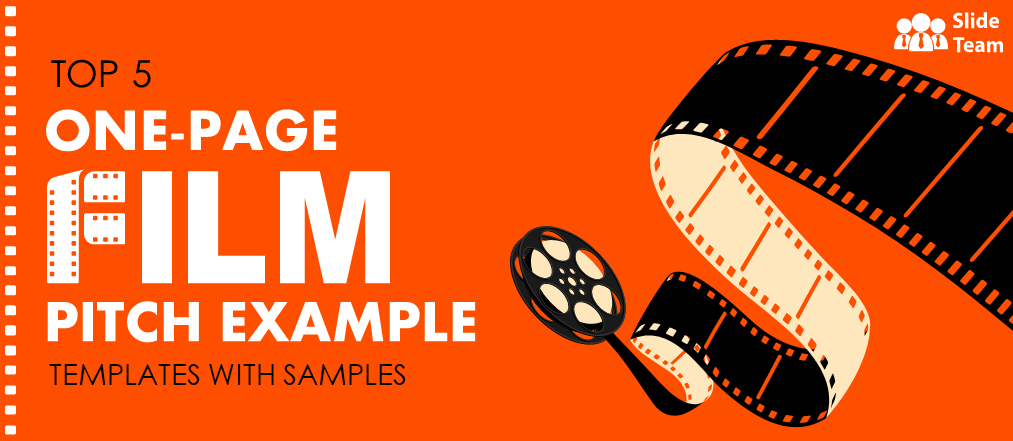 Top 5 One-Page Film Pitch  Example Templates with Samples