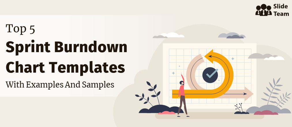 Top 5 Sprint Burndown Chart Templates with Examples and Samples