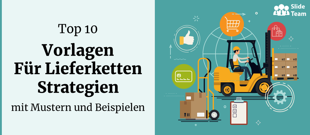 Top 10 Vorlagen für Lieferkettenstrategien mit Mustern und Beispielen