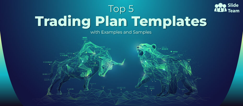 Top 5 Trading Plan Templates with Examples and Samples