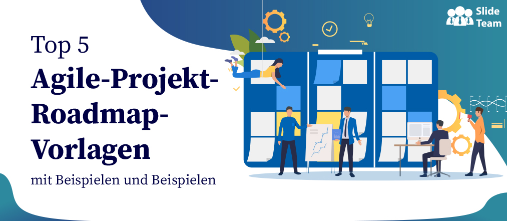 Top 5 Agile-Projekt-Roadmap-Vorlagen mit Beispielen und Beispielen