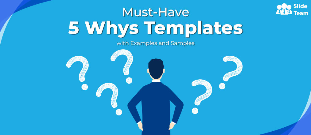 Must-Have 5 Whys Templates with Examples and Samples