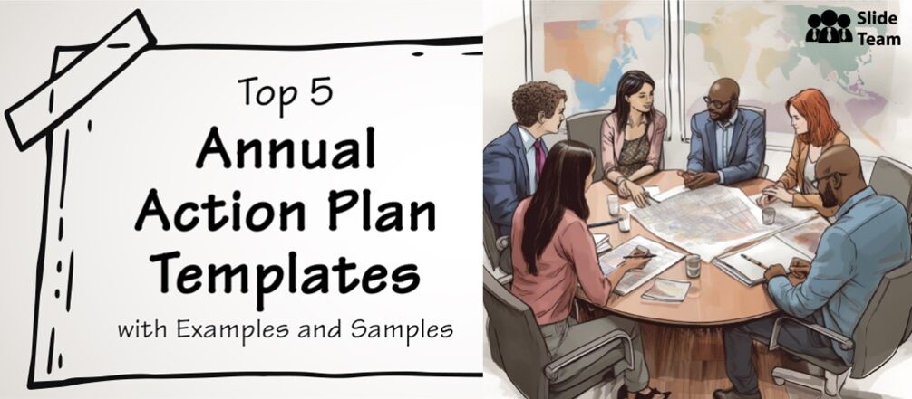 Top 5 Annual Action Plan Templates with Examples and Samples