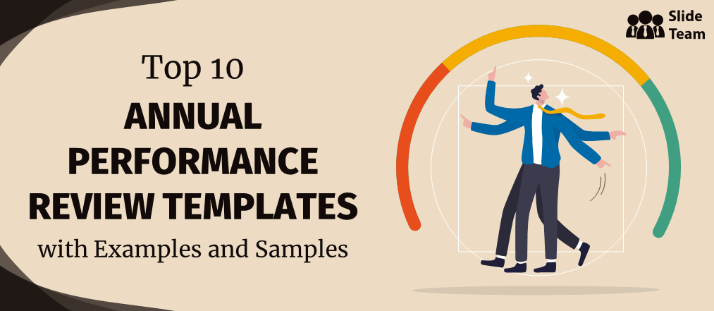 Top 10 Annual Performance Review Templates with Samples and Examples
