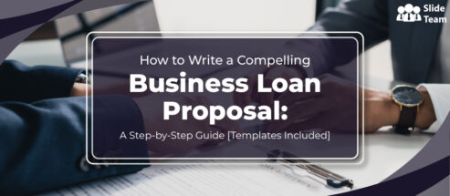 How to Write a Compelling Business Loan Proposal: A Step-by-Step Guide [Templates Included]