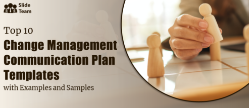 Top 10 Change Management Communication Plan Templates with Examples and Samples