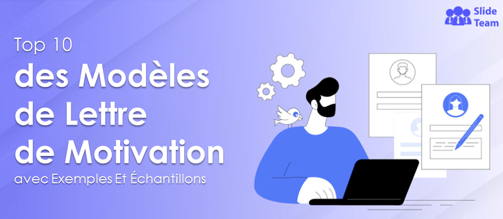 Top 10 des modèles de lettre de motivation avec exemples et échantillons