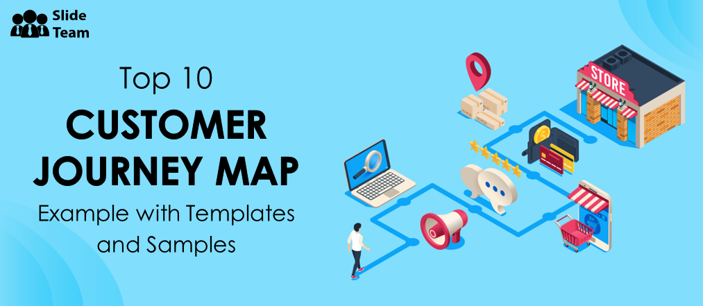 Top 10 Customer Journey Map Examples with Templates and Samples