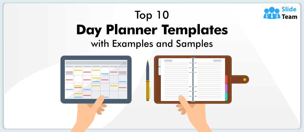 Top 10 Day Planner Templates with Examples and Samples