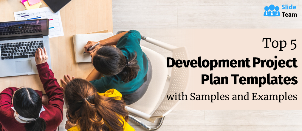 Top 5 Development Project Plan Templates With Samples and Examples