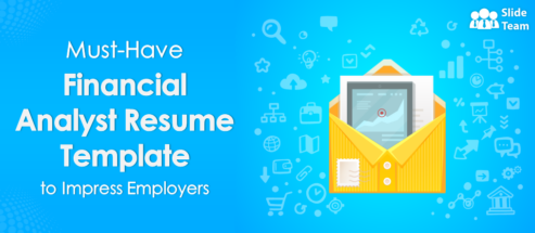 Must-Have Financial Analyst Resume Template to Impress Employers
