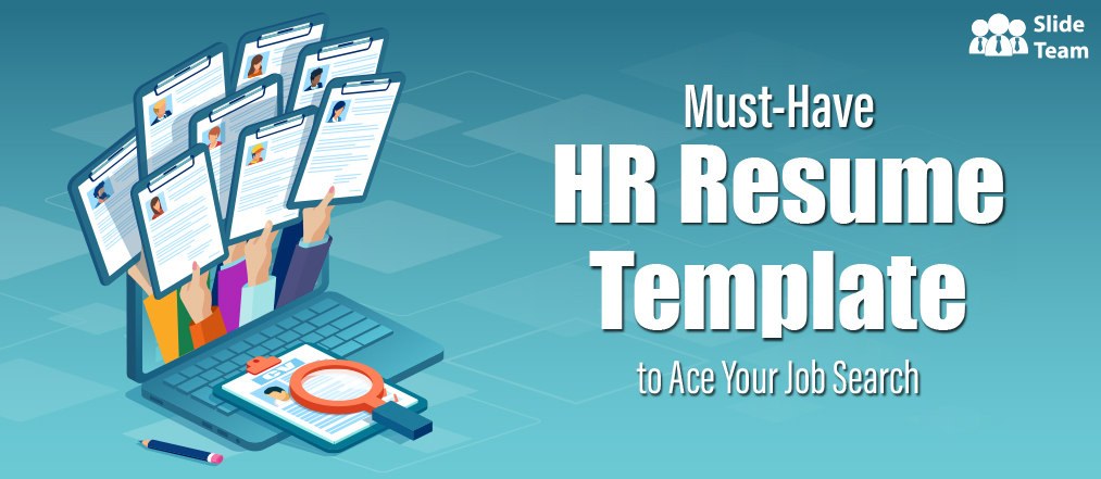 Must have HR Resume Templates to Ace Your Job Search