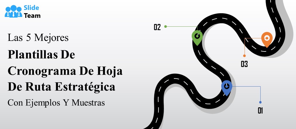 Las 5 mejores plantillas de cronograma de hoja de ruta estratégica con ejemplos y muestras