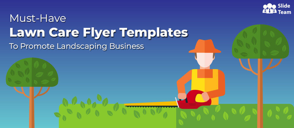 Must-Have Lawn Care Flyer Templates  to Promote Landscaping Business