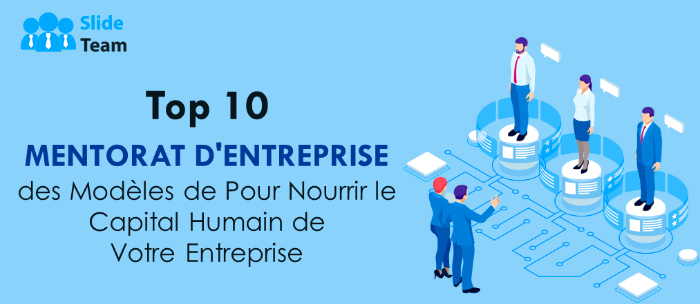 [Mise à jour 2023] Top 10 des modèles de mentorat d'entreprise pour nourrir le capital humain de votre entreprise