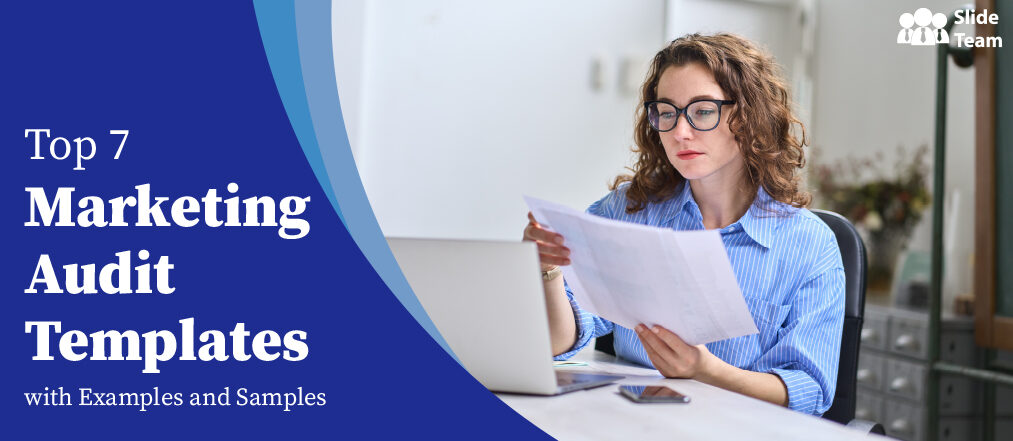 Top 7 Marketing Audit Templates with Examples and Samples
