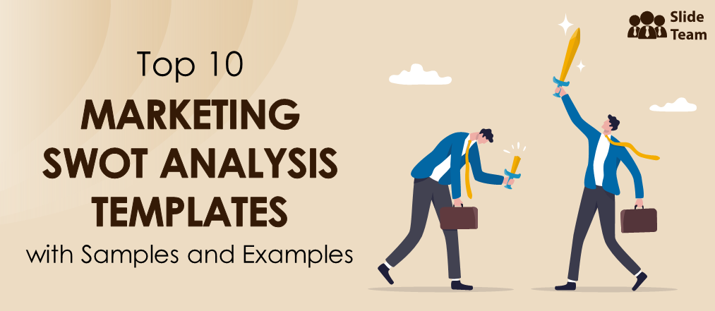 Top 10 Marketing SWOT Analysis Templates with Samples and Examples