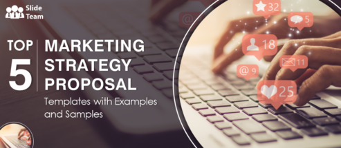 Top 5 Marketing Strategy Proposal Templates with Examples and Samples