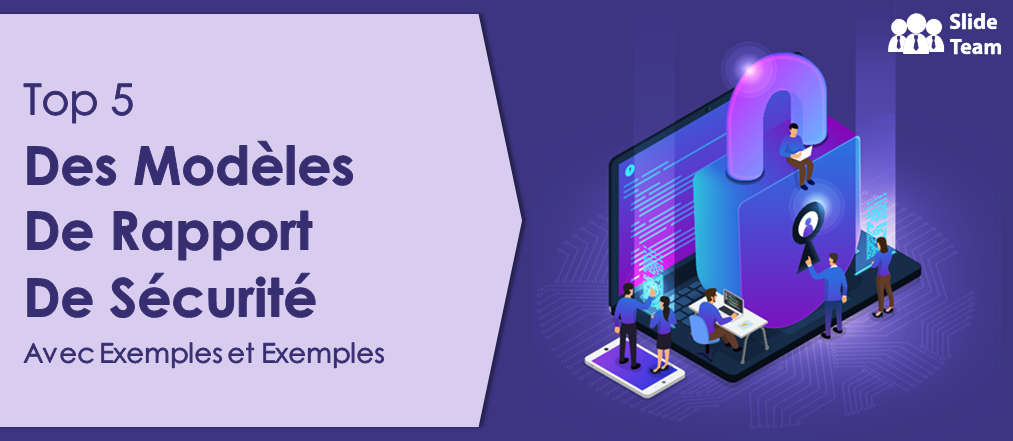 Top 5 des modèles de rapport de sécurité avec exemples et exemples