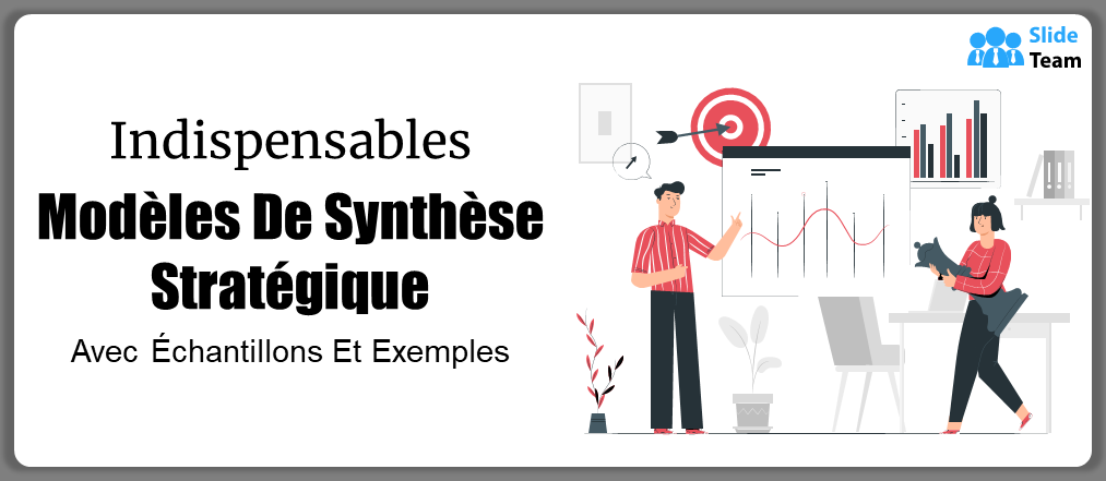 Modèles de synthèse stratégique indispensables avec exemples et exemples