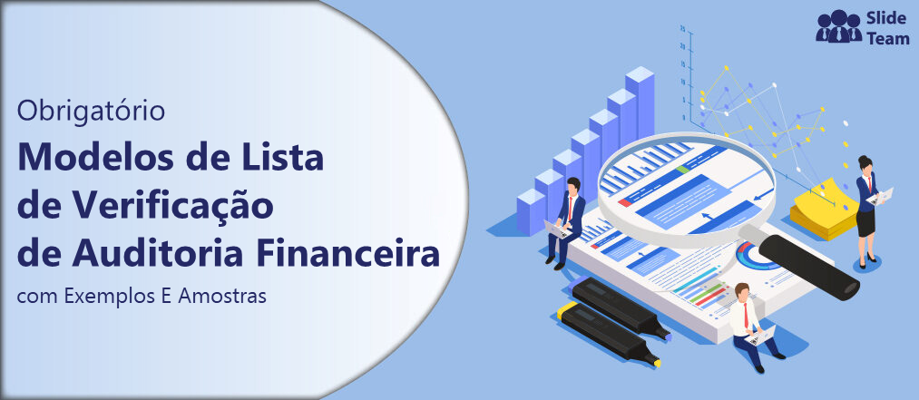 Modelos de lista de verificação de auditoria financeira obrigatórios com exemplos e amostras
