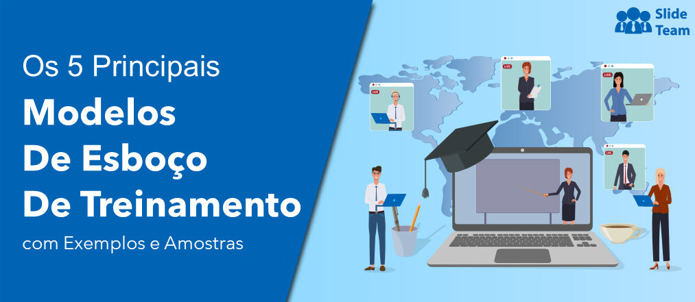 Os 5 principais modelos de estrutura de tópicos de treinamento com exemplos e amostras