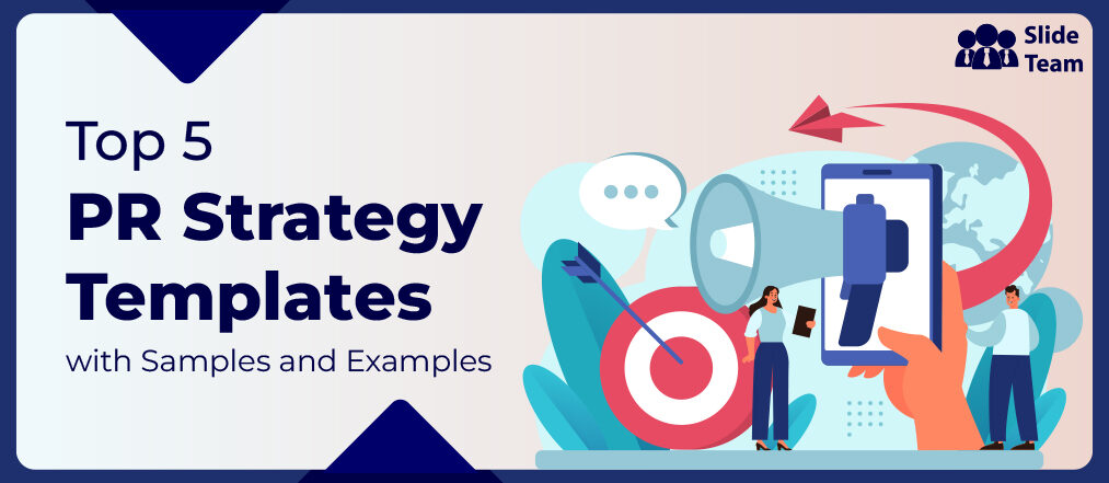 Top 5 PR Strategy Templates with Samples and Examples