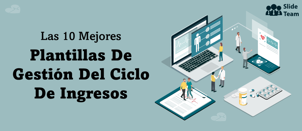 Las 10 mejores plantillas de gestión del ciclo de ingresos para dar un impulso al sector de la salud