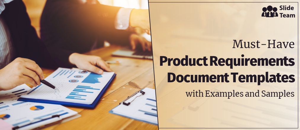 Must-Have Product Requirements Document Templates with Examples and Samples