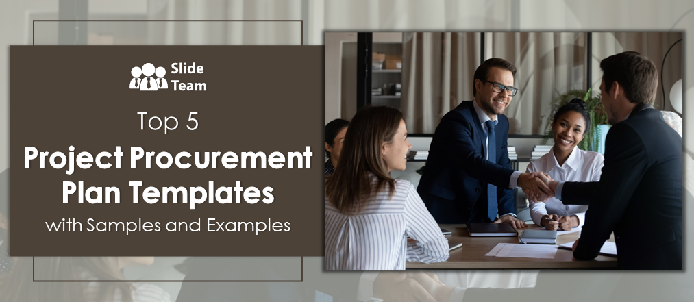 Top 5 Project Procurement Plan Templates with Samples and Examples